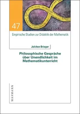Brieger |  Philosophische Gespräche über Unendlichkeit im Mathematikunterricht | Buch |  Sack Fachmedien