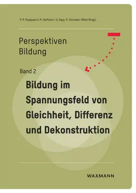 Pasqualoni / Hoffmann / Rapp |  Bildung im Spannungsfeld von Gleichheit, Differenz und Dekonstruktion | Buch |  Sack Fachmedien