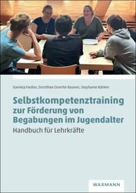 Fiedler / Doerfel-Baasen / Bähker |  Selbstkompetenztraining zur Förderung von Begabungen im Jugendalter | Buch |  Sack Fachmedien