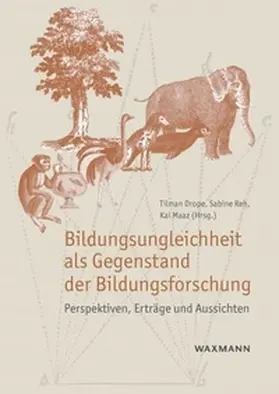 Drope / Reh / Maaz |  Bildungsungleichheit als Gegenstand der Bildungsforschung | Buch |  Sack Fachmedien