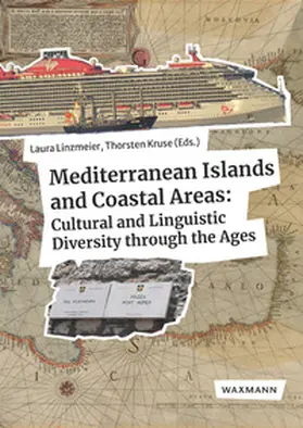Linzmeier / Kruse |  Mediterranean Islands and Coastal Areas: Cultural and Linguistic Diversity through the Ages | Buch |  Sack Fachmedien