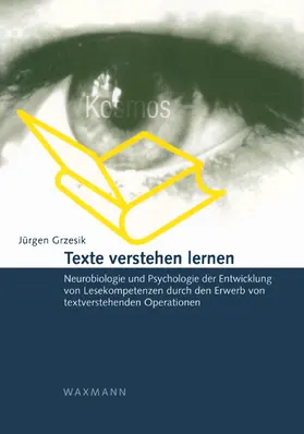Grzesik |  Texte verstehen lernen. Neurobiologie und Psychologie der Entwicklung von Lesekompetenzen durch den Erwerb von textverstehenden Operationen | eBook | Sack Fachmedien