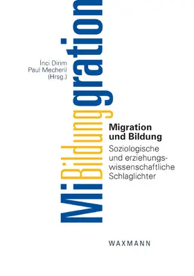 &#304 / Dirim |  Migration und Bildung. Soziologische und erziehungswissenschaftliche Schlaglichter | eBook | Sack Fachmedien