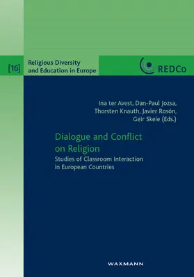 Jozsa / Knauth / Rosón |  Dialogue and Conflict on Religion. Studies of Classroom Interaction in European Countries | eBook | Sack Fachmedien