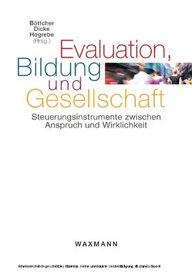 Evaluation, Bildung und Gesellschaft. Steuerungsinstrumente zwischen Anspruch und Wirklichkeit | E-Book | www.sack.de