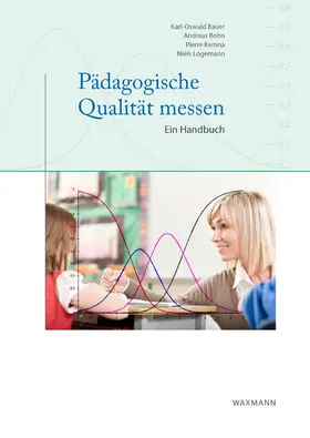 Bauer / Bohn / Kemna |  Pädagogische Qualität messen. Ein Handbuch | eBook | Sack Fachmedien