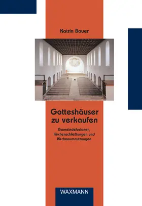 Bauer |  Gotteshäuser zu verkaufen | eBook | Sack Fachmedien