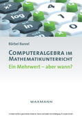 Barzel |  Computeralgebra im Mathematikunterricht | eBook | Sack Fachmedien