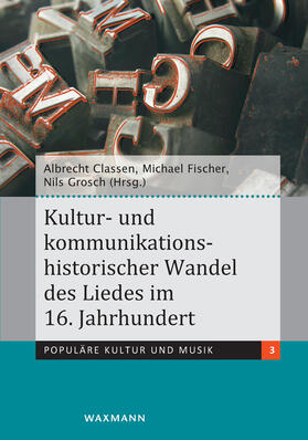Classen / Fischer | Kultur- und kommunikationshistorischer Wandel des Liedes im 16. Jahrhundert | E-Book | sack.de