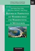 Kaiser / Merz / Bens |  Historische Perspektiven auf Wasserhaushalt und Wassernutzung in Mitteleuropa | eBook | Sack Fachmedien