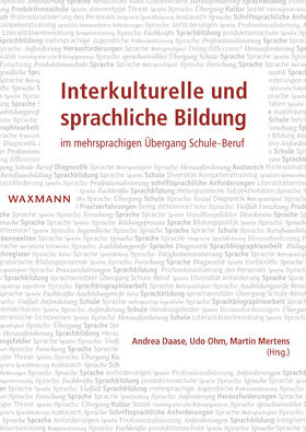 Daase / Ohm / Mertens | Interkulturelle und sprachliche Bildung im mehrsprachigen Übergang Schule-Beruf | E-Book | sack.de