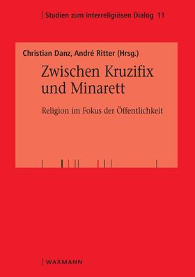 Danz / Ritter |  Zwischen Kruzifix und Minarett | eBook | Sack Fachmedien