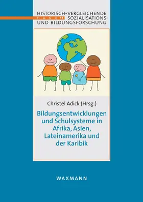 Adick |  Bildungsentwicklungen und Schulsysteme in Afrika, Asien, Lateinamerika und der Karibik | eBook | Sack Fachmedien