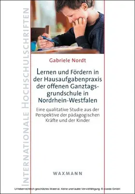 Nordt |  Lernen und Fördern in der Hausaufgabenpraxis der offenen Ganztagsgrundschule in Nordrhein-Westfalen | eBook | Sack Fachmedien