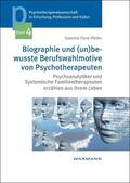 Fürst-Pfeifer |  Biographie und (un)bewusste Berufswahlmotive von Psychotherapeuten | eBook | Sack Fachmedien