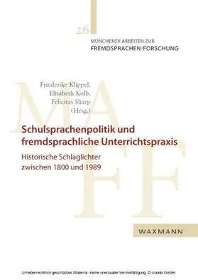 Klippel / Kolb / Sharp | Schulsprachenpolitik und fremdsprachliche Unterrichtspraxis | E-Book | www.sack.de