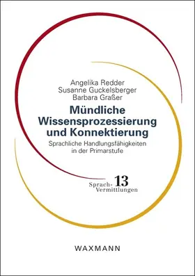 Redder / Guckelsberger / Graßer |  Mündliche Wissensprozessierung und Konnektierung | eBook | Sack Fachmedien