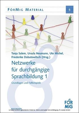 Salem / Neumann / Michel |  Netzwerke für durchgängige Sprachbildung 1 | eBook | Sack Fachmedien