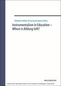 Hillen / Aprea |  Instrumentalism in Education - Where is Bildung left? | eBook | Sack Fachmedien