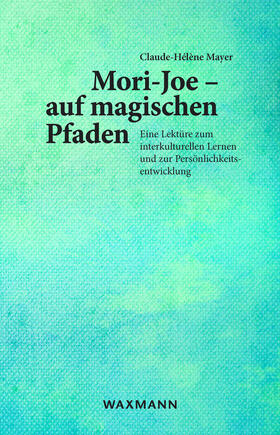 Mayer | Mori-Joe - auf magischen Pfaden | E-Book | sack.de