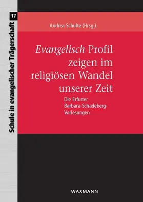 Schulte | Evangelisch Profil zeigen im religiösen Wandel unserer Zeit | E-Book | www.sack.de