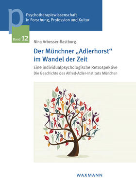 Arbesser-Rastburg | Der Münchner 'Adlerhorst' im Wandel der Zeit - eine individualpsychologische Retrospektive | E-Book | sack.de