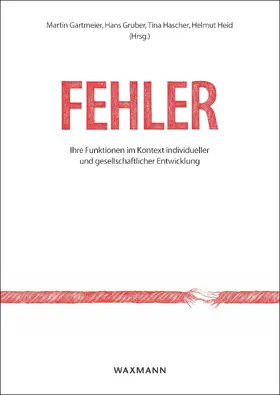 Gartmeier | Fehler: Ihre Funktionen im Kontext individueller und gesellschaftlicher Entwicklung Errors: Their Functions in Context of Individual and Societal Development | E-Book | www.sack.de