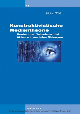 Wild |  Konstruktivistische Medientheorie | eBook | Sack Fachmedien