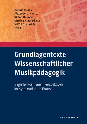 Clausen / Hörmann / Krause-Benz | Grundlagentexte Wissenschaftlicher Musikpädagogik | E-Book | www.sack.de