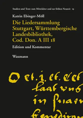 Ebinger-Möll | Die Liedersammlung Stuttgart, Württembergische Landesbibliothek, Cod. Don. A III 18 | E-Book | www.sack.de