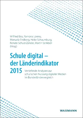 Bos / Endberg / Lorenz | Schule digital - der Länderindikator 2015 | E-Book | www.sack.de