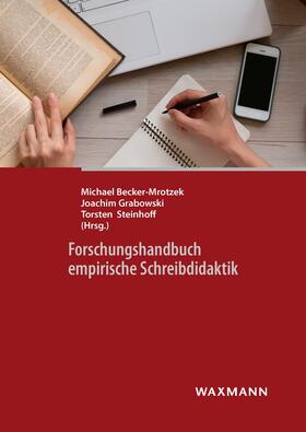 Becker-Mrotzek / Grabowski / Steinhoff | Forschungshandbuch empirische Schreibdidaktik | E-Book | sack.de