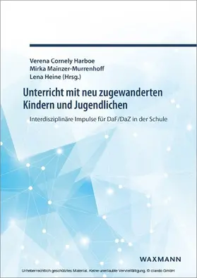 Harboe / Heine / Mainzer-Murrenhoff |  Unterricht mit neu zugewanderten Kindern und Jugendlichen | eBook | Sack Fachmedien