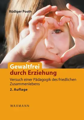 Posth |  Gewaltfrei durch Erziehung | eBook | Sack Fachmedien