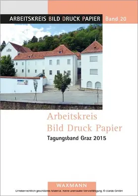 Vanja / Lorenz / Milano |  Arbeitskreis Bild Druck Papier Tagungsband Graz 2015 | eBook | Sack Fachmedien