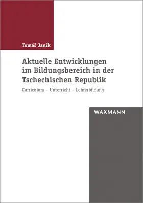Janík |  Aktuelle Entwicklungen im Bildungsbereich in der Tschechischen Republik | eBook | Sack Fachmedien