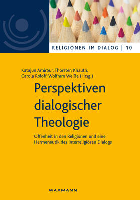Amirpur / Knauth / Roloff | Perspektiven dialogischer Theologie | E-Book | sack.de