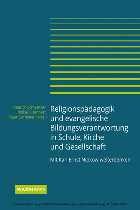 Schweitzer / Elsenbast / Schreiner |  Religionspädagogik und evangelische Bildungsverantwortung in Schule, Kirche und Gesellschaft | eBook | Sack Fachmedien