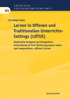 Helm |  Lernen in Offenen und Traditionellen UnterrichtsSettings (LOTUS) | eBook | Sack Fachmedien