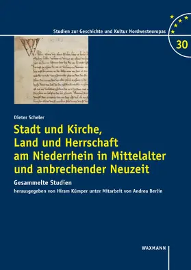 Scheler |  Stadt und Kirche, Land und Herrschaft am Niederrhein in Mittelalter und anbrechender Neuzeit | eBook | Sack Fachmedien