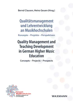Clausen / Geuen |  Qualitätsmanagement und Lehrentwicklung an Musikhochschulen Quality Management and Teaching Development in German Higher Music Education | eBook | Sack Fachmedien