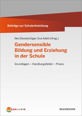 Glockentöger / Adelt | Gendersensible Bildung und Erziehung in der Schule | E-Book | sack.de
