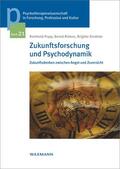 Popp / Rieken / Sindelar |  Zukunftsforschung und Psychodynamik | eBook | Sack Fachmedien