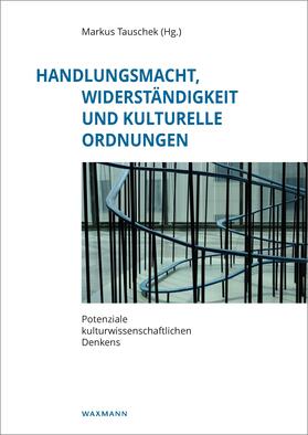 Tauschek | Handlungsmacht, Widerständigkeit und kulturelle Ordnungen | E-Book | sack.de