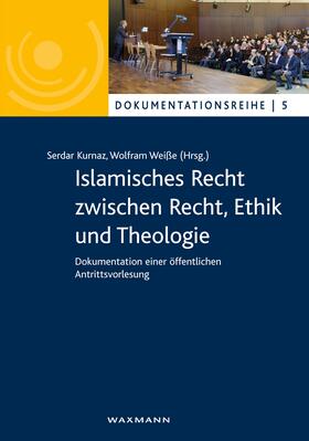 Kurnaz / Weiße | Islamisches Recht zwischen Recht, Ethik und Theologie | E-Book | sack.de