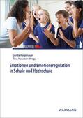 Hagenauer / Hascher |  Emotionen und Emotionsregulation in Schule und Hochschule | eBook | Sack Fachmedien
