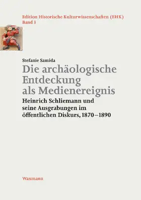 Die archäologische Entdeckung als Medienereignis | E-Book | www.sack.de