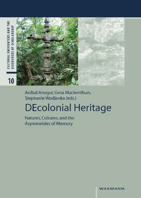 Arregui / Mackenthun / Wodianka | DEcolonial Heritage | E-Book | www.sack.de