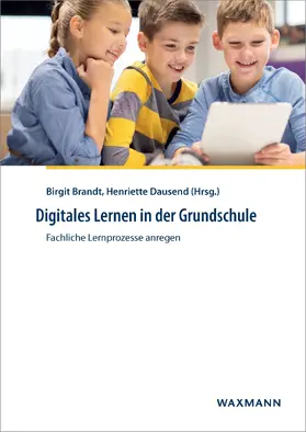 Brandt / Dausend | Digitales Lernen in der Grundschule | E-Book | sack.de