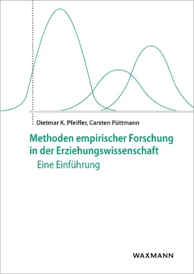 Pfeiffer / Püttmann |  Methoden empirischer Forschung in der Erziehungswissenschaft | eBook | Sack Fachmedien